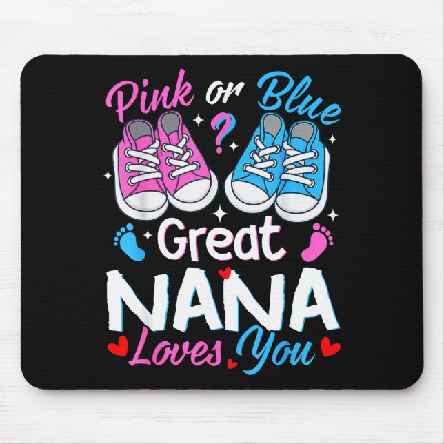 Nk Or Blue Great Nana Loves You Gender Reveal  Mouse Pad (Front)