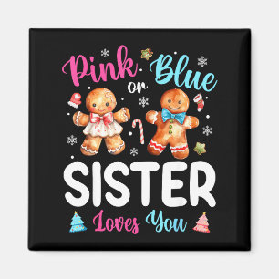 Nk Or Blue Sister Loves You Gender Reveal Christma Magnet