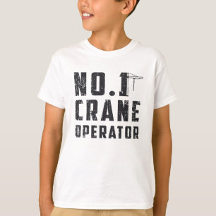 No. 1 Crane Operator Workers Construction Site T-Shirt