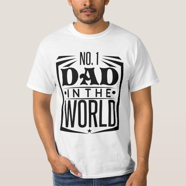 No. 1 Dad In The World T-Shirt (Front)