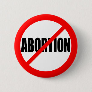 "NO ABORTION" 6 CM ROUND BADGE