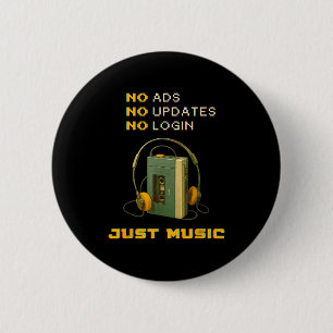 No Ads No Updates No Login Just Music Retro Cette  6 Cm Round Badge