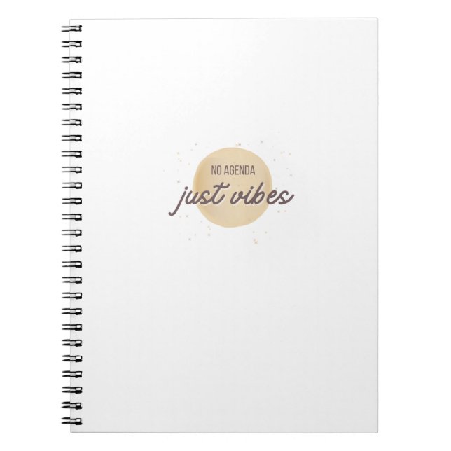 No Agenda Just Vibes | Funny Notebook for Office (Front)
