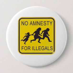 No Amnesty for illegals 10 Cm Round Badge
