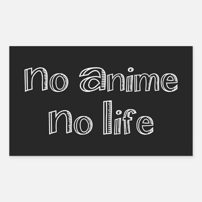 no anime no life rectangular sticker (Front)