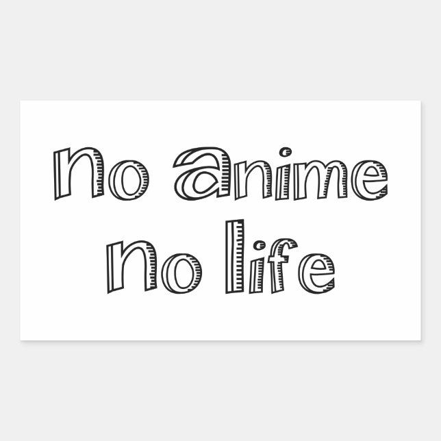 no anime no life rectangular sticker (Front)