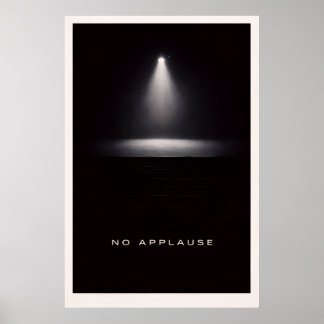 No Applause - Motivational Silent Power Poster