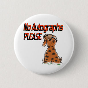 No Autographs 6 Cm Round Badge
