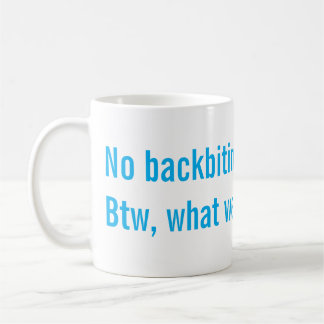 No backbiting coffee mug