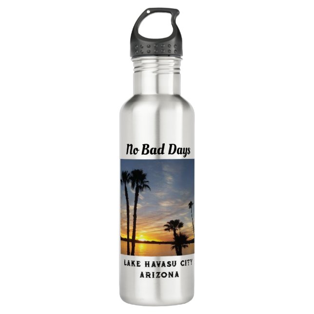 No Bad Days in Lake Havasu Sunset with palm trees! 710 Ml Water Bottle (Front)