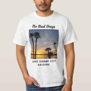 No Bad Days in Lake Havasu T-Shirt