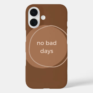 No Bad Days iPhone Case – Positive Vibes & Motivat