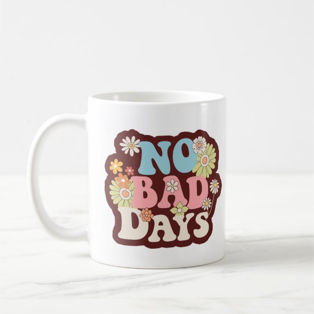 No Bad Days Mug (Left)