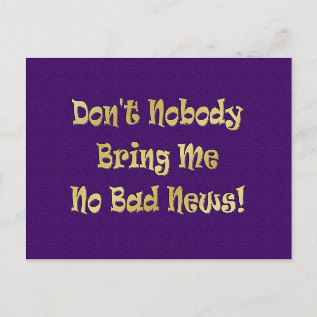 "No Bad News" Postcard (Front)