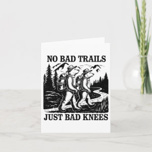 No Bad Trails Just Bad Knees Funny Hiking Bears Card