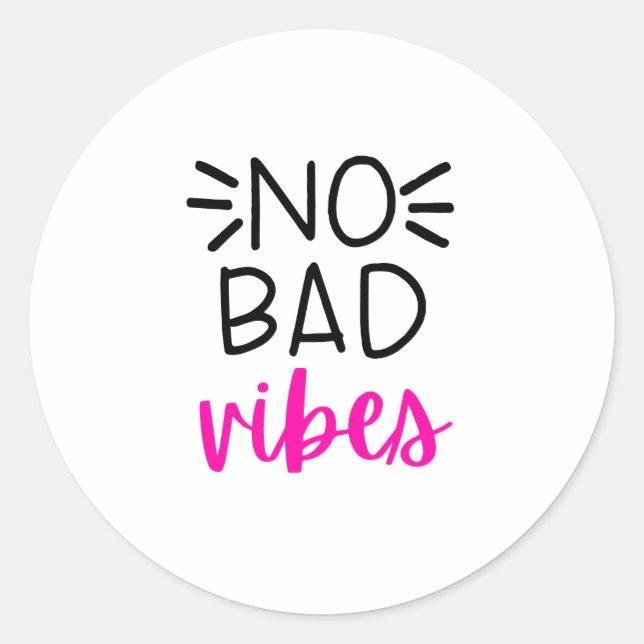 No Bad Vibes Classic Round Sticker (Front)