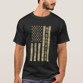No Bad Vibes Positive Message Desert Camo American T-Shirt