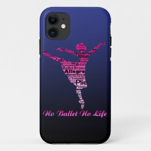 No Ballet No Life 2 iPhone 11 Case
