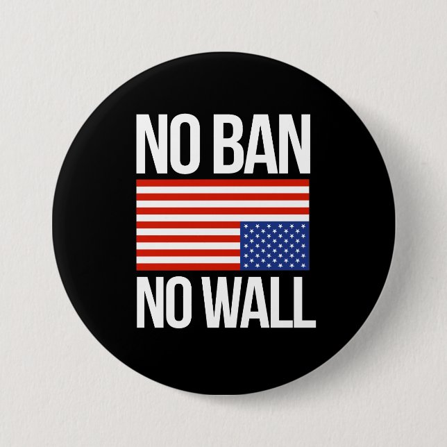 NO BAN NO WALL - white -  7.5 Cm Round Badge (Front)