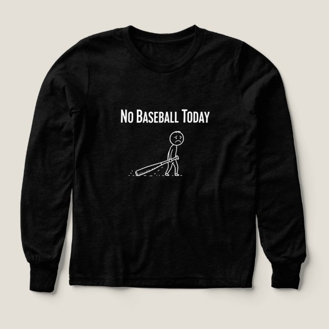 No Baseball Today Sad Stick Figure Baseball lovers (Design Front)
