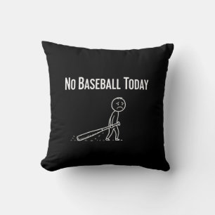 No Baseball Today Sad Stick Figure Baseball lovers Cushion