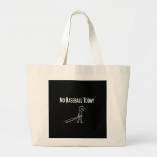 No Baseball Today Sad Stick Figure Baseball lovers Large Tote Bag