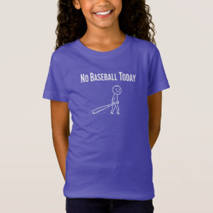 No Baseball Today Sad Stick Figure Baseball lovers T-Shirt
