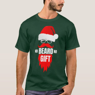 no beard no gift funny christmas T-Shirt