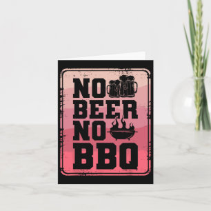 No Beer No Bbq Byrbecue Grilling Grill Cook Card