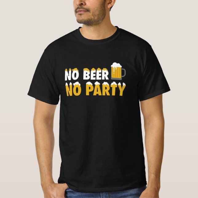 No Beer No Party T-Shirt (Front)