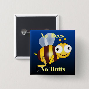 No Bees No Butts Button