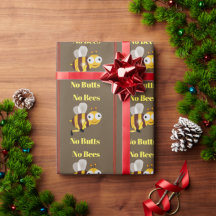 No Bees No Butts Wrapping Paper