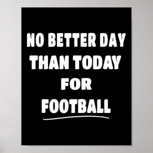 - No Better Day Than Today For Niche Poster