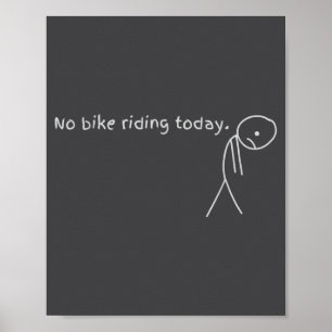 No Bike Riding Today  Poster