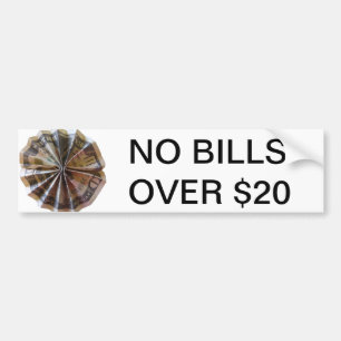 No bills over $20 Sign Bumper Sticker
