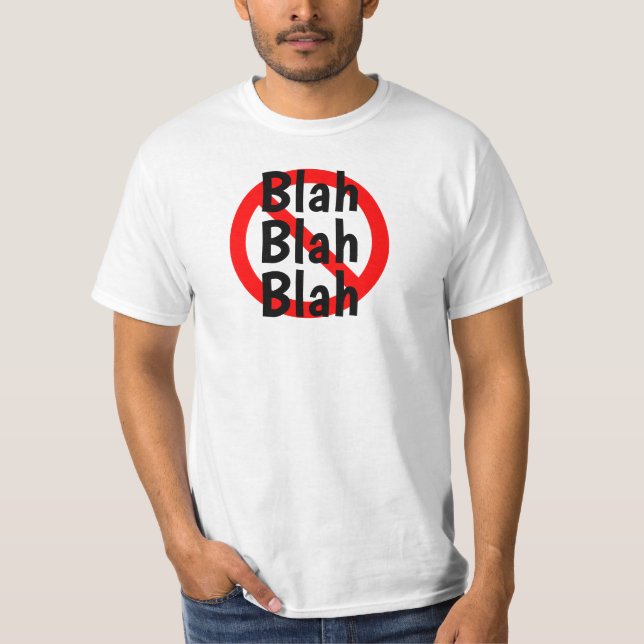 NO Blah Blah Blah Sign in Red, White and Black T-Shirt (Front)