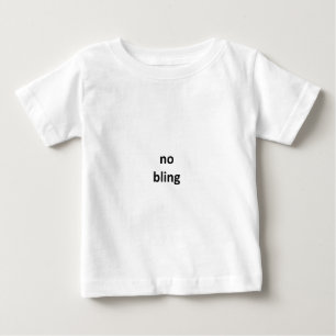 no bling jGibney The MUSEUM Zazzle Gifts.png Baby T-Shirt