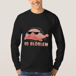 No Bloblem Blobfish Fish Sunglasses T-Shirt