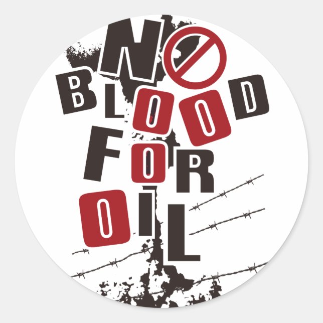 NO BLOOD FOR OIL CLASSIC ROUND STICKER (Front)