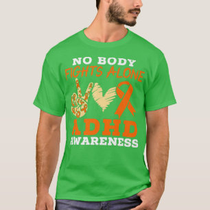 No Body Fights Alone ADHD Awareness Neurodiversity T-Shirt
