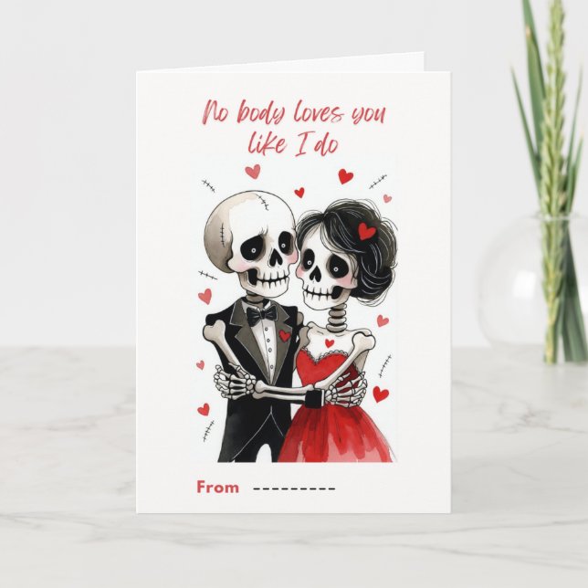 No Body Loves You Like I Do Skeleton Valentine Card (Front)