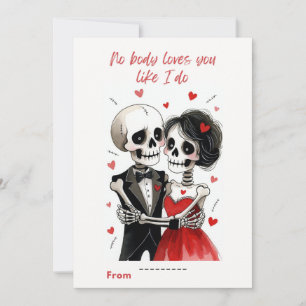No Body Loves You Like I Do Skeleton Valentine Holiday Card