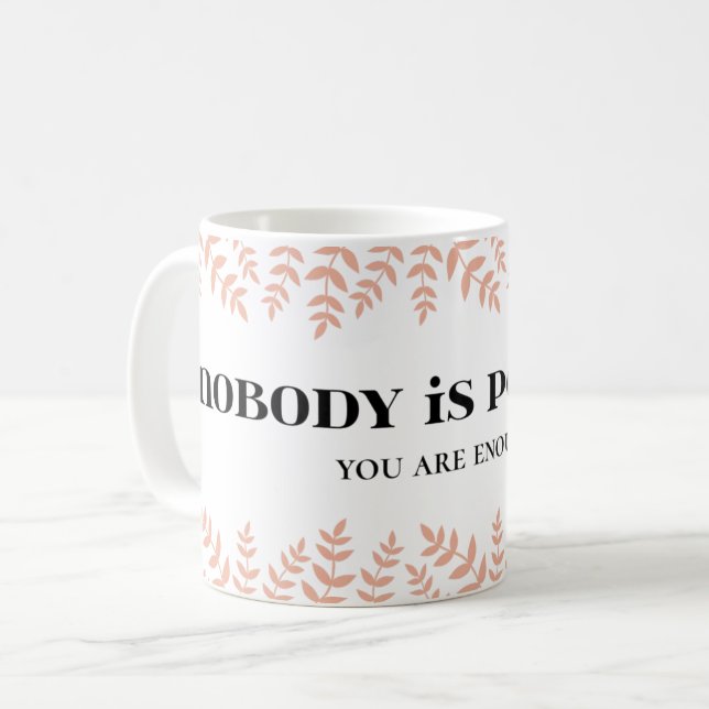 "No Body's Perfect: Embrace Your Uniqueness Coffee Mug (Front Left)