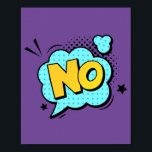No! Bold Pop Art Comic Poster<br><div class="desc">Make a statement with this striking 'No!' pop art design. Inspired by the emphatic style of classic comic books,  this vibrant piece captures the powerful expression of refusal,  adding a bold and dynamic element to any room.</div>