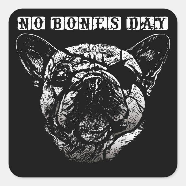 No Bones Day Pug Face Square Sticker (Front)