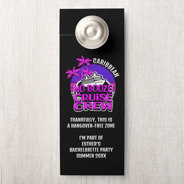 NO BOOZE CRUISE CREW Bachelorette Party Door Hanger (On Knob)