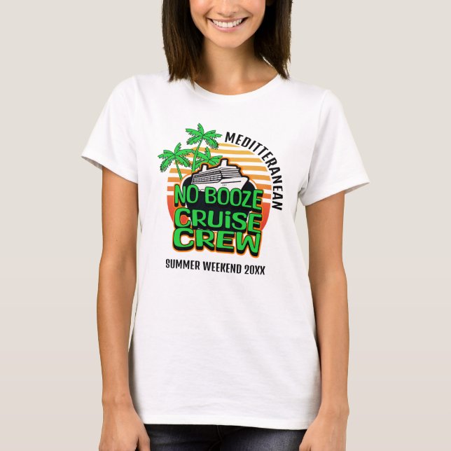 NO BOOZE CRUISE CREW Summer Weekend T-Shirt (Front)
