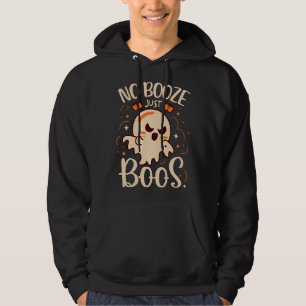 No Booze, Just Boos  Halloween Hoodie