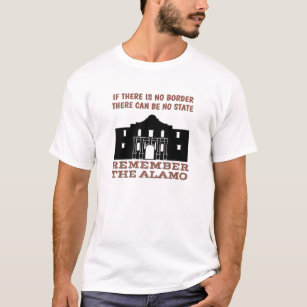 No Border No State - Remember the Alamo T-Shirt
