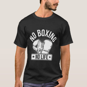 No Boxing No Life 1 T-Shirt